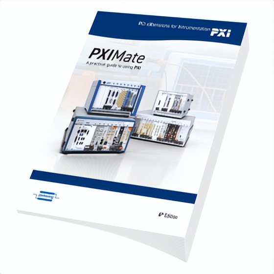 Pickering Interfaces 发布最新版《PXIMate》PXI 实用指南，助力工程师高效构建 PXI 测试系统