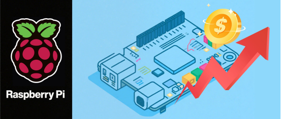 存储价格暴涨50%席卷2026年前，树莓派官方以温和调价示好用户！